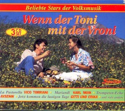 Wenn der Toni mit der Vroni