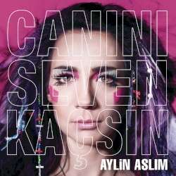 Canını Seven Kaçsın