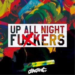 Up All Night Fuckers