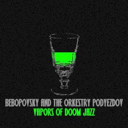 Vapors of Doom Jazz