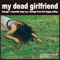 2songs + Cassette Tape E.P / 6songs From The Happy Valley