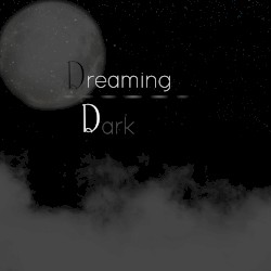 Dreaming Dark