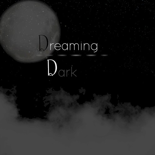 Dreaming Dark