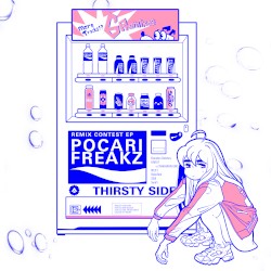 POCARI FREAKZ Remix Contest EP: THIRSTY SIDE