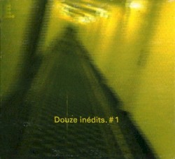 Douze inédits #1