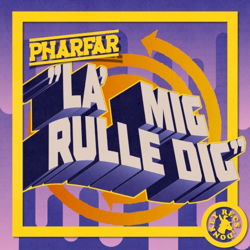 La' mig rulle dig