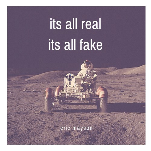 Its All Real Its All Fake