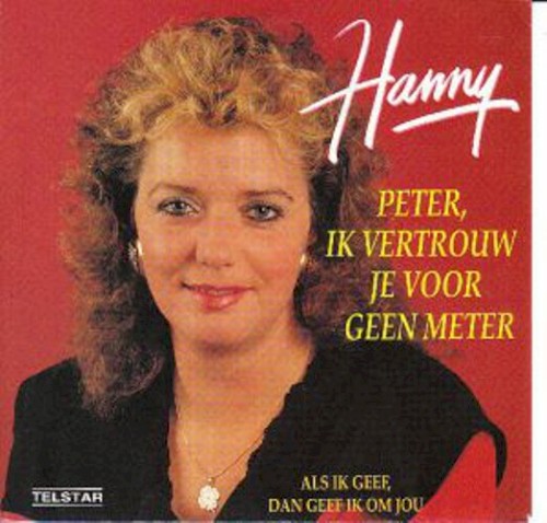 Peter, ik vertrouw je voor geen meter / Als ik geef, dan geef ik om jou