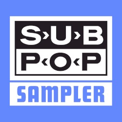 The Current Sampler of Music From Sub Pop Records (June 2016)