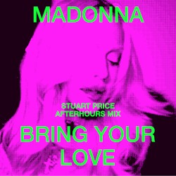 Bring Your Love (Stuart Price afterhours mix)