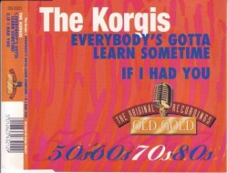 Everybody's Gotta Learn Sometime / If I Had You