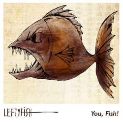 You, Fish!
