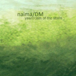 Yawn / Calm of the Storm