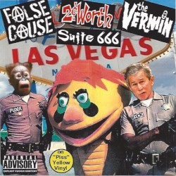 False Cause / 2¢ Worth / Suite 666 / The Vermin