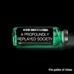 A Profoundly Replayed Society