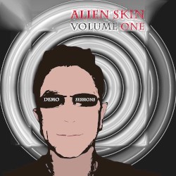 Alien Skin, Vol. One: Demo Sessions