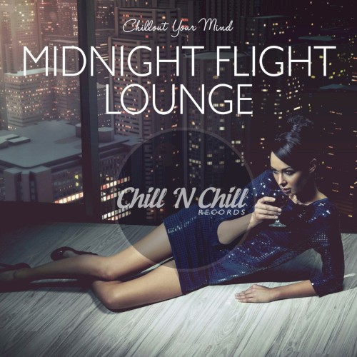 Midnight Flight Lounge (Chillout Your Mind)