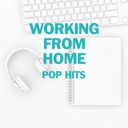 Working From Home Pop Hits