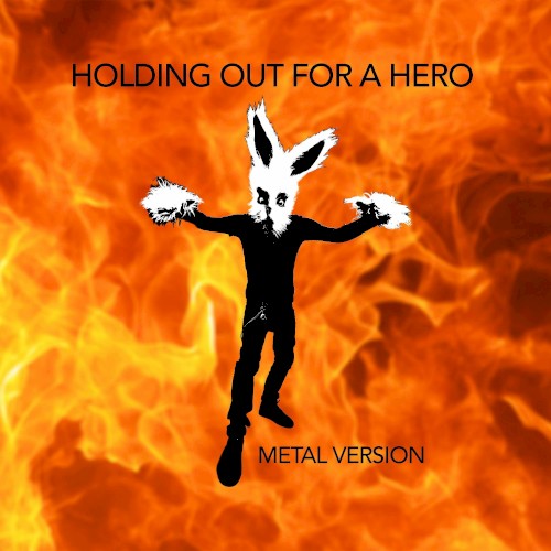 Holding Out for a Hero (Metal Version)