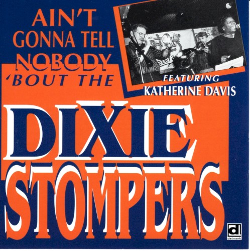 Ain't Gonna Tell Nobody Bout the Dixie Stompers