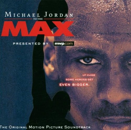 Michael Jordan to the Max: The Original Motion Picture Soundtrack