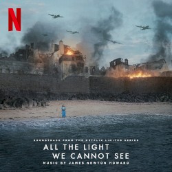 All the Light We Cannot See: Soundtrack from the Netflix Limited Series