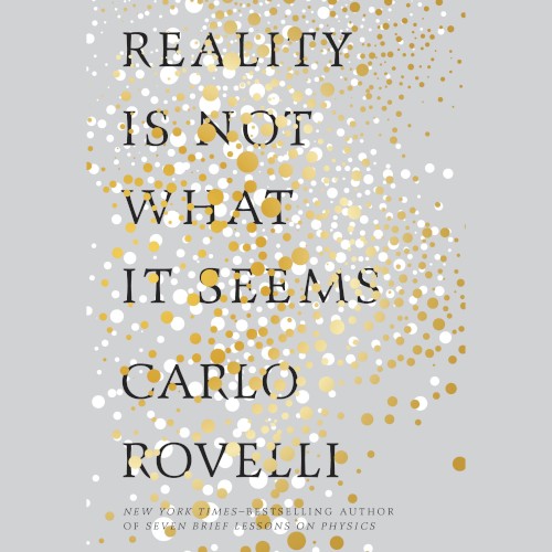 Reality Is Not What It Seems: The Journey to Quantum Gravity
