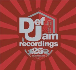 Def Jam Recordings: 25th Anniversary