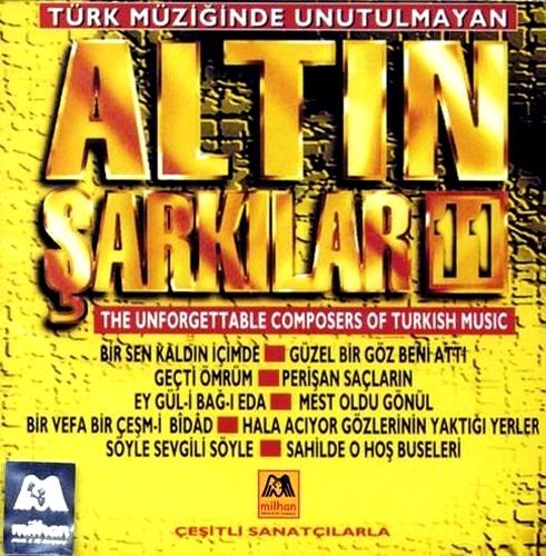 Türk Müziğinde Unutulmayan Altın Şarkılar 11: The Unforgettable Composers Of Turkish Music