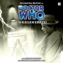 Doctor Who: Unregenerate!