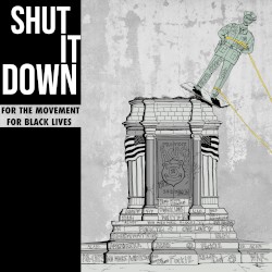 Shut It Down: Benefit for the Movement for Black Lives