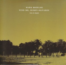 Find Me, Ruben Olivares / Live in Spain