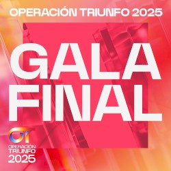 OT Gala Final (Operación Triunfo 2025)