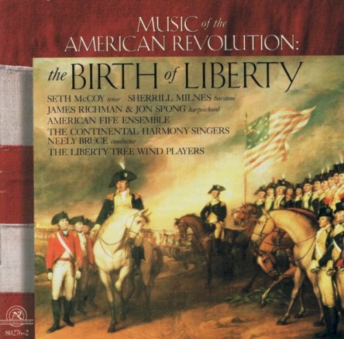Music Of The American Revolution: The Birth Of Liberty