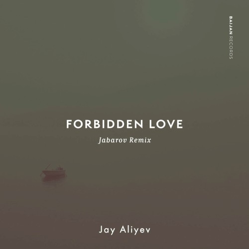 Forbidden Love (Jabarov remix)