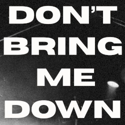 Don't Bring Me Down