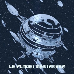 Le Planet Destroyer