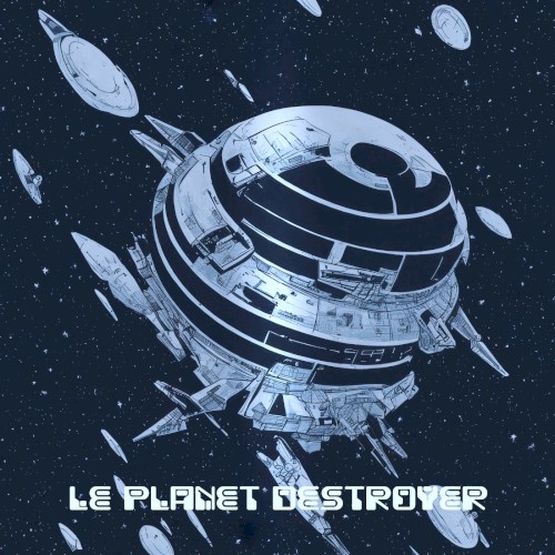 Le Planet Destroyer