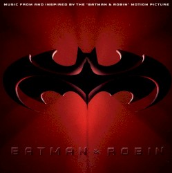 Batman & Robin: Music From and Inspired by the Motion Picture