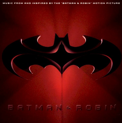 Batman & Robin: Music From and Inspired by the Motion Picture
