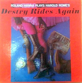 Roland Hanna Plays Harold Rome's "Destry Rides Again"
