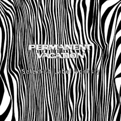 Permanent Vacation Selected Label Works 3