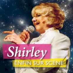 Shirley enfin sur scène