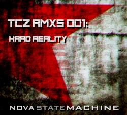 TCZ RMXs 001: Hard Reality