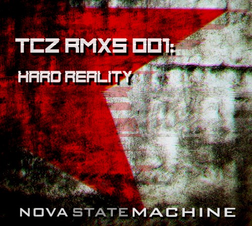 TCZ RMXs 001: Hard Reality