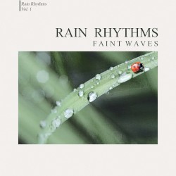 Rain Rhythms, Vol. 1