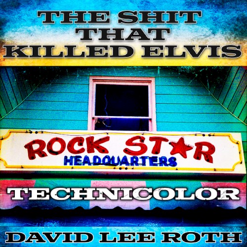 The Shit That Killed Elvis (Technicolor)