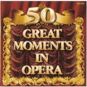 50 Great Moments in Opera