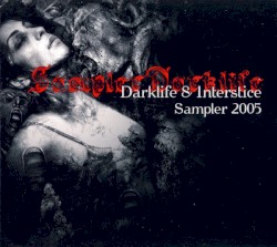 Darklife & Interstice Sampler 2005