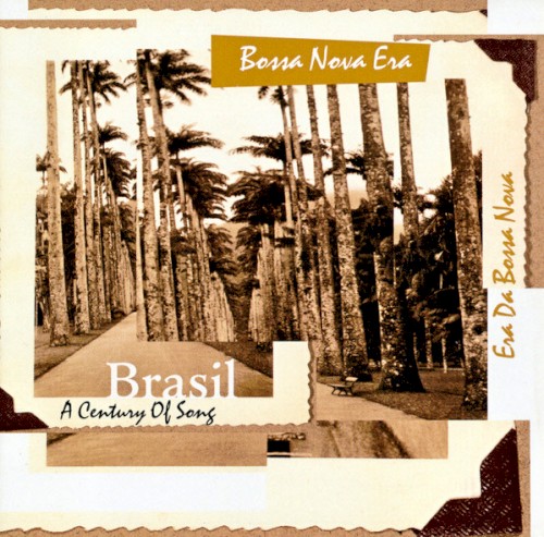 Brasil: A Century of Song (Bossa Nova Era)